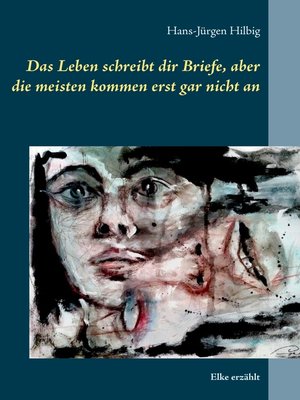 cover image of Das Leben schreibt dir Briefe, aber die meisten kommen erst gar nicht an